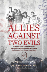 Download books on ipod shuffle Allies Against Two Evils: Georgian POWs in WWII's