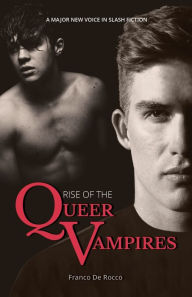 Title: Rise of the Queer Vampires, Author: Franco de Rocco