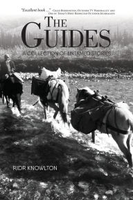 Title: The Guides: A Collection of Untamed Stories, Author: Ridr Knowlton