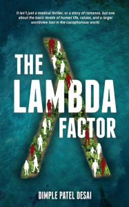 Title: The Lambda Factor, Author: Dimple Patel Desai