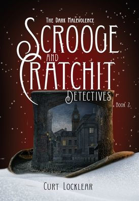 Scrooge and Cratchit Detectives: The Dark Malevolence