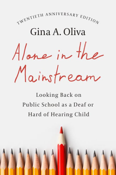 Alone in the Mainstream: Looking Back on Public School as a Deaf or Hard of Hearing Child