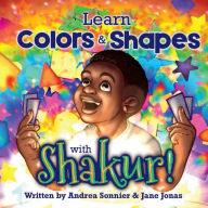 Title: Learn Colors and Shapes with Shakur!: A Shakur Series Board Book, Author: Andrea Sonnier