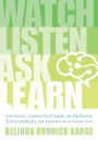 Watch, Listen, Ask, Learn: How School Leaders Can Create an Inclusive Environment for Students With Disabilities (An education leader's guide to navigating the complexities of special education)