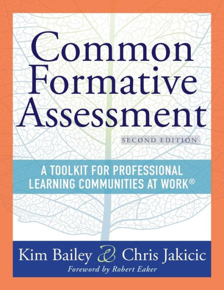 common formative Assessment: A Toolkit for Professional Learning Communities at Work® Second Edition(Harness the power of assessment to nurture student engagement and achievement)