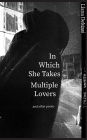 In Which She Takes Multiple Lovers: and other poems