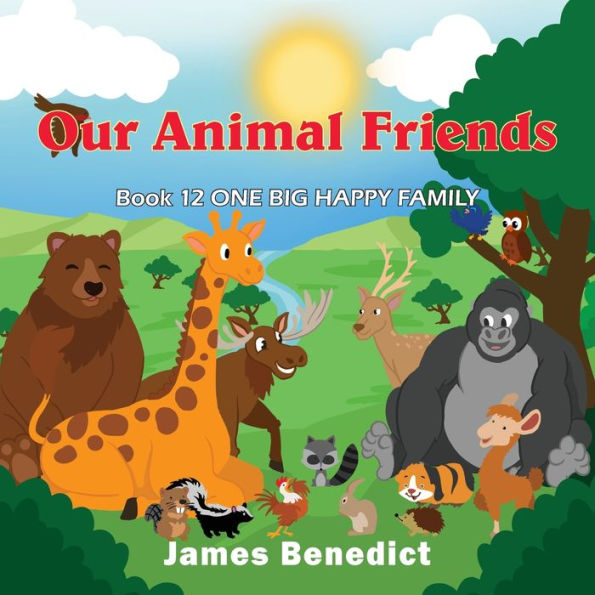 Our Animal Friends: One Big Happy Family