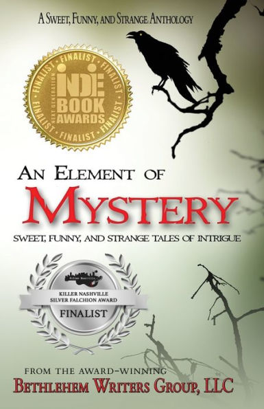 An Element of Mystery: Sweet, Funny, and Strange Tales of Intrigue