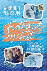 Online ebook download free Feathers At My Feet by Barbara Pearson, Barbara Pearson 