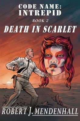 Death Scarlet: Code Name: Intrepid Book Two
