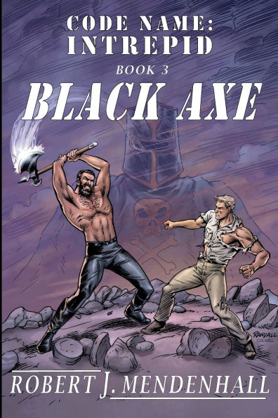 Black Axe: Code Name: Intrepid Book Three
