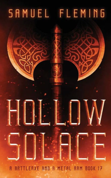 Hollow Solace: A Modern Sword and Sorcery Serial