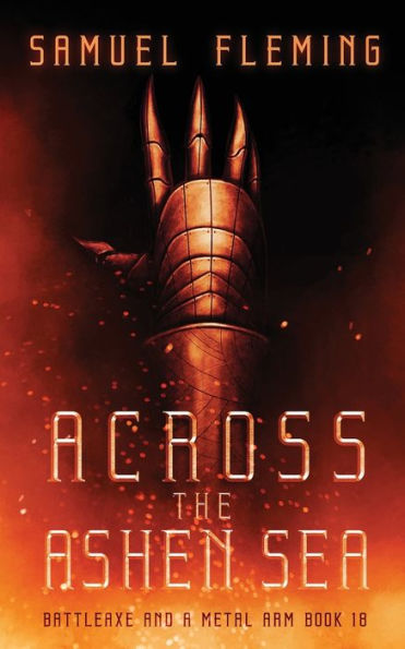 Across the Ashen Sea: A Modern Sword and Sorcery Serial