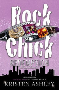 Title: Rock Chick Redemption, Author: Kristen Ashley