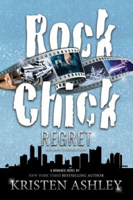 Title: Rock Chick Regret, Author: Kristen Ashley