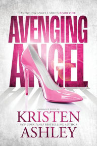 Title: Avenging Angel, Author: Kristen Ashley