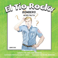 Title: El Tio Rocky - Bombero - Libro 2 - Algo Falta, Author: Dayna Barley-Cohrs