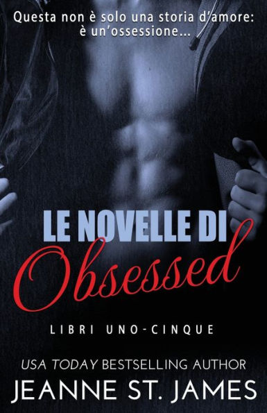 La collezione di novelle Obsessed: Libri 1-5