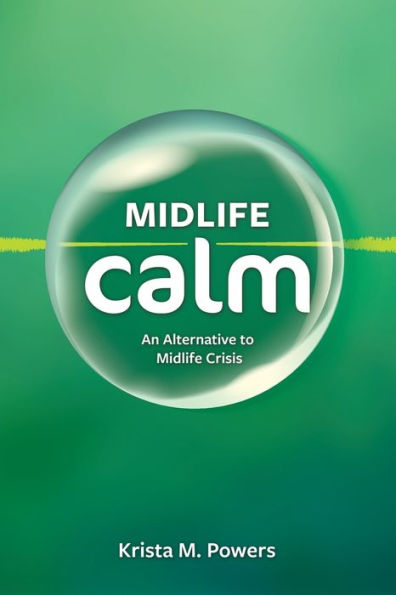 Midlife Calm: An Alternative to Crisis