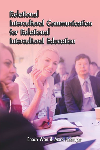 Relational Intercultural Communication for Relational Intercultural Education
