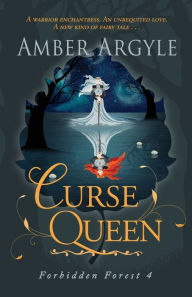 Title: Curse Queen: A warrior enchantress. An unrequited love. A new kind of fairytale . . ., Author: Amber Argyle