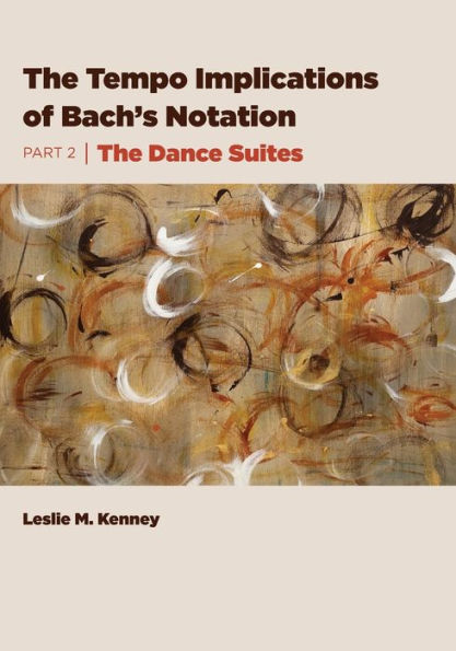 The Tempo Implications of Bach's Notation: Part 2-The Dance Suites