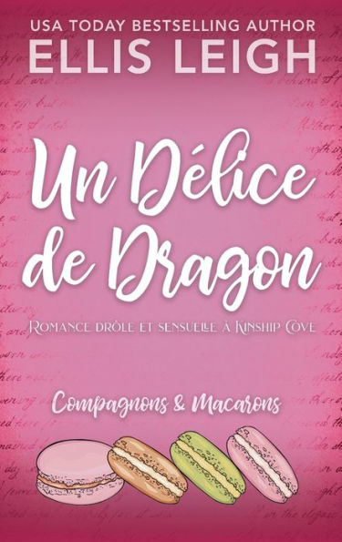 Un Délice de Dragon: Romance drôle et sensuelle à Kinship Cove