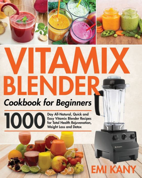 Vitamix Blender Cookbook for Beginners