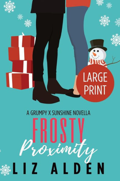 Frosty Proximity: A Grumpy x Sunshine Novella in Large Print
