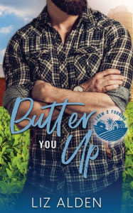 Title: Butter You Up, Author: Alden