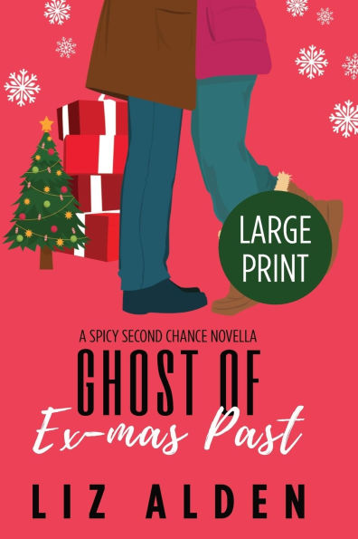 Ghost of Ex-mas Past: A Spicy Second Chance Novella in Large Print