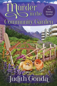 Title: Murder in the Community Garden, Author: Judith Gonda