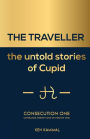 THE TRAVELLER the untold stories of Cupid: consecution one