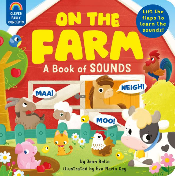 On the Farm: A Book of Sounds: Lift the flaps to learn the sounds!