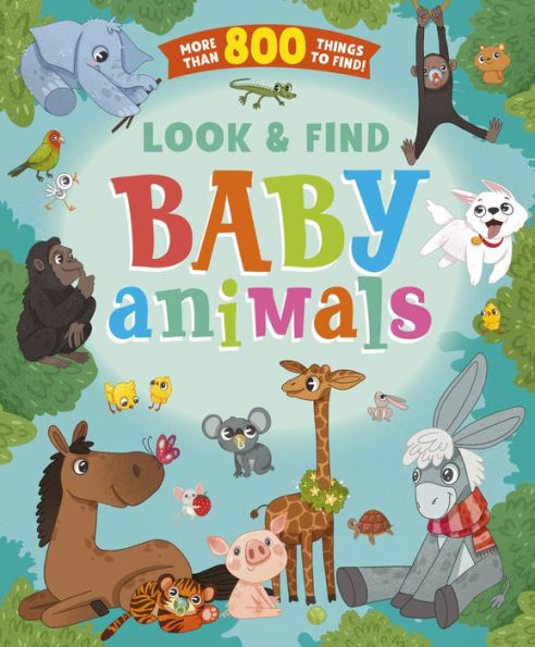 Look and Find Baby Animals: More than 800 Things to Find!