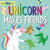 Title: Unicorn Makes Friends, Author: Clever Publishing