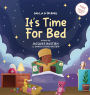 It's Time For Bed: A Kid's Story About Bedtime Routines