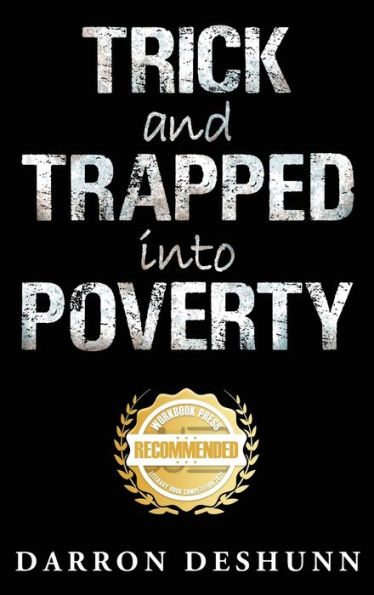 Trick and Trapped Into Poverty