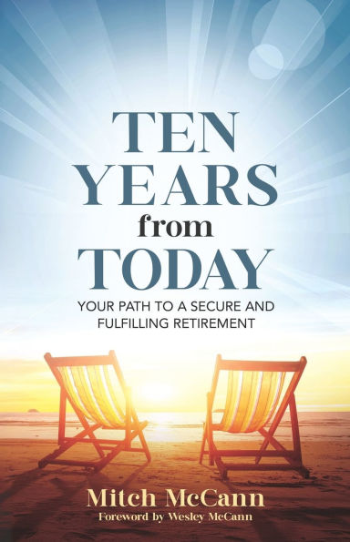 Ten Years from Today: Your Path to a Secure and Fulfilling Retirement