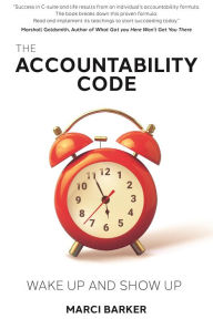 Download ebooks for free ipad The Accountability Code: Wake Up and Show Up CHM