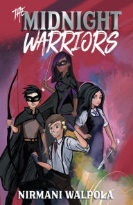 Title: The Midnight Warriors, Author: Nirmani Walpola