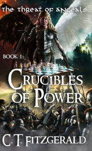 Title: Crucibles of Power, Author: C. T. Fitzgerald