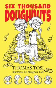 Title: Six Thousand Doughnuts, Author: Thomas Tosi