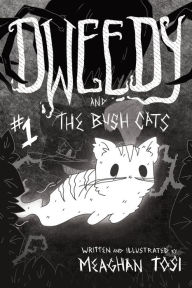 Title: Dweedy and the Bush Cats - Issue One, Author: Meaghan Tosi