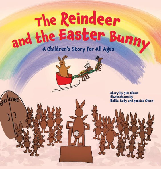 The Reindeer and the Easter Bunny: A Children's Story for All Ages