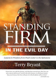 Free mp3 downloads for books Standing Firm in the Evil Day by Terry Bryant