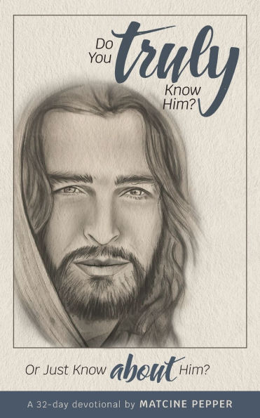 Do You Truly Know Him?