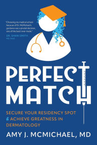 Free computer ebooks downloads pdf Perfect Match: Secure Your Residency Spot & Achieve Greatness in Dermatology PDB MOBI