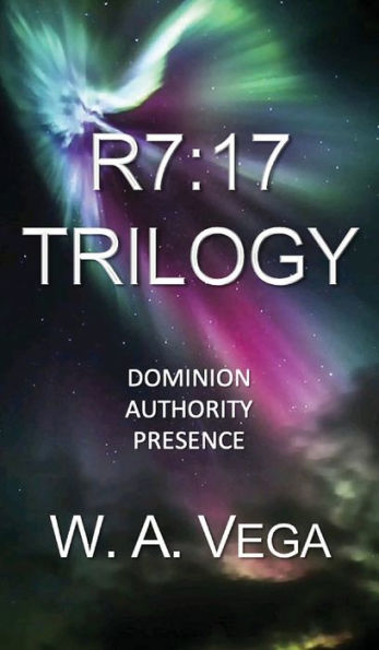 R7: 17 Beyond Limits Trilogy:Dominion. Authority. Presence.