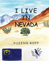 Title: I Live in Nevada, Author: Suzenn Roff